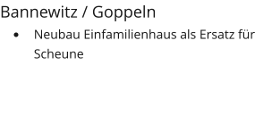 Bannewitz / Goppeln 	Neubau Einfamilienhaus als Ersatz fr Scheune